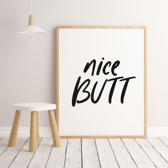 Nice Butt / Funny Bathroom Signs / Printable Poster / Digital - Etsy ...