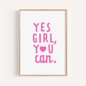 Yes Girl You Can kunst aan de muur roze vrouwelijke empowerment citaat afdrukken tiener meisje kamer decor Girly motiverende kunst aan de muur download afdrukbare poster