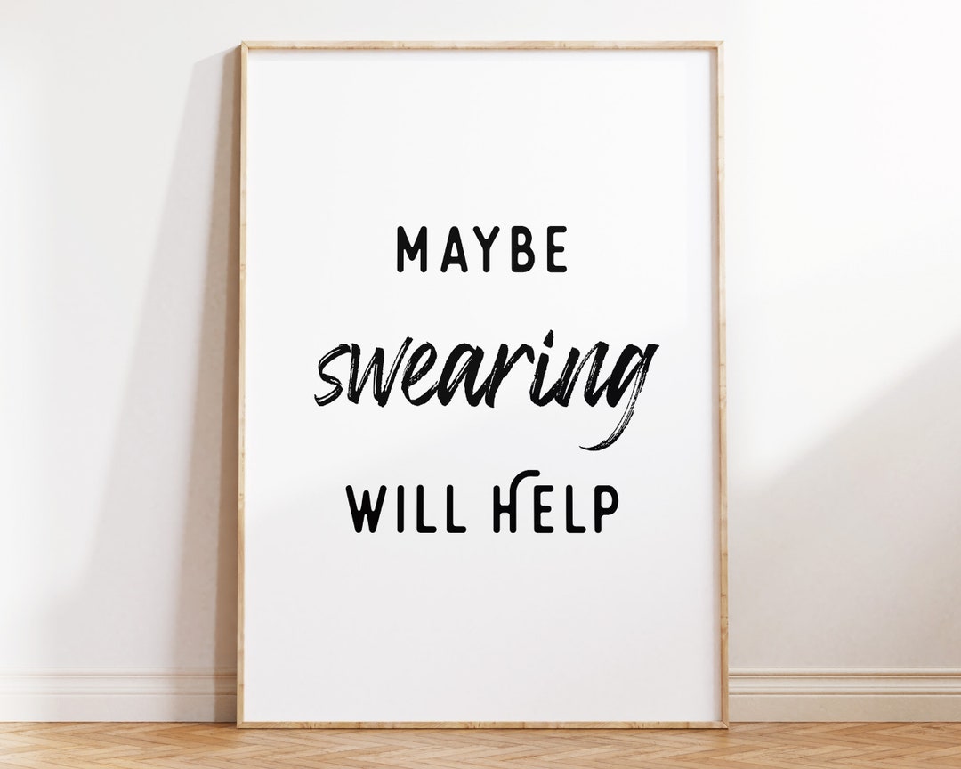 Funny Home Office Wall Art, Printable Office Decor, May Be Swearing