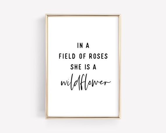 In a Field of Roses She is a Wildflower,Girls Nursery Wall Art, Girl Quotes  Room