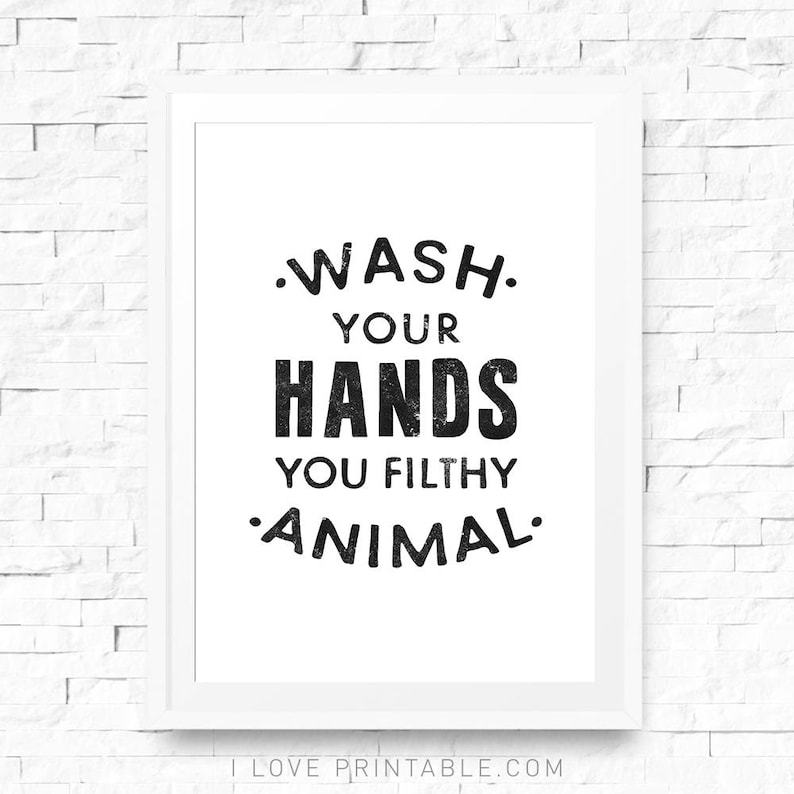 Toilet decor, Wash Your Hands you filthy animal, Kids bathroom, Wall print, Printable art print, Bathroom printable, Funny bathroom decor image 9