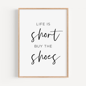 Life Is Short Buy the Shoes Wall Art, Fashion Print for Girls Bedroom, Gift for Her, Teen Girl Wall Decor, Fashion Quote Poster Digital