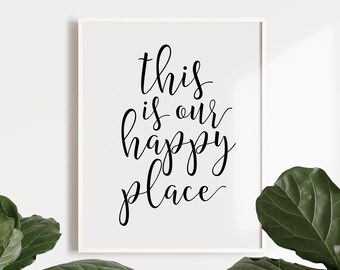 This is our happy place sign, Family quote print, Housewarming wall decor gift, Livingroom sign, Printable wall art