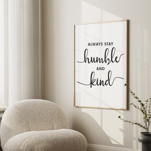 Inspirational Wall Art Stay Humble and Kind Print Printable Wall Art Motivational Quote Wall Art Digital Art Download Art Gifts image 4