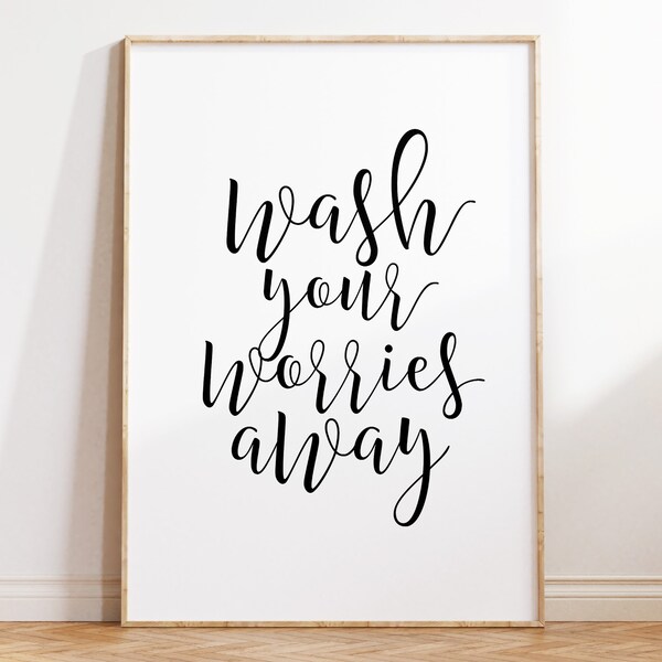 Wash Your Worries Away Bathroom Sign, Printable Wall Art, Funny Bathroom Signs, Digital Download Art