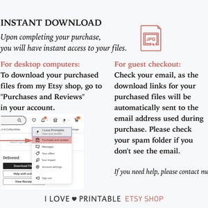 May include: A screenshot of a computer screen showing how to download digital files from Etsy. The screen shows a menu with the option "Purchases and Reviews" highlighted. The text "INSTANT DOWNLOAD" is at the top of the image. The text "I LOVE PRINTABLE ETSY SHOP" is at the bottom of the image.