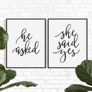 He asked / She said yes / Party decorations / Set of two prints / Couple room decor/ Engagement announcement / Bachelorette party