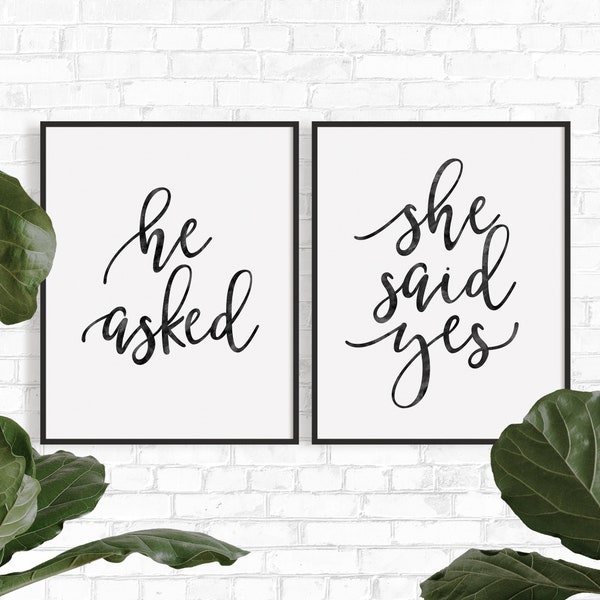 He asked / She said yes / Party decorations / Set of two prints / Couple room decor/ Engagement announcement / Bachelorette party