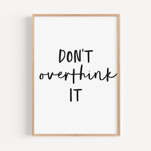 Don&#39;t Overthink It Print: Mental Health Motivational Wall Art, Therapy Office Decor (Digital Download)