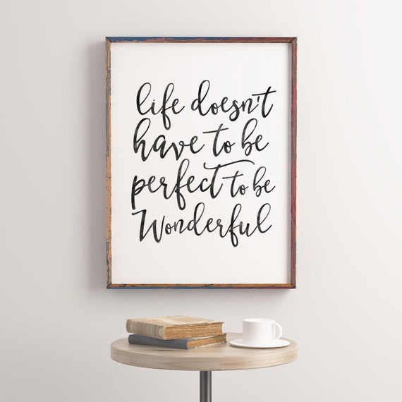 Das Leben muss nicht perfekt sein um wunderbar zu sein Etsy