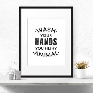 Toilet decor, Wash Your Hands you filthy animal, Kids bathroom, Wall print, Printable art print, Bathroom printable, Funny bathroom decor image 7