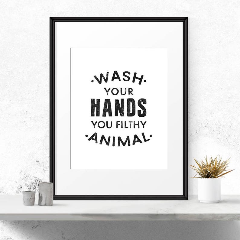 Toilet decor, Wash Your Hands you filthy animal, Kids bathroom, Wall print, Printable art print, Bathroom printable, Funny bathroom decor image 7