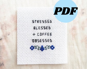 Stressé Blessed Coffee Obsessed Subversive Cross Stitch Pattern PDF