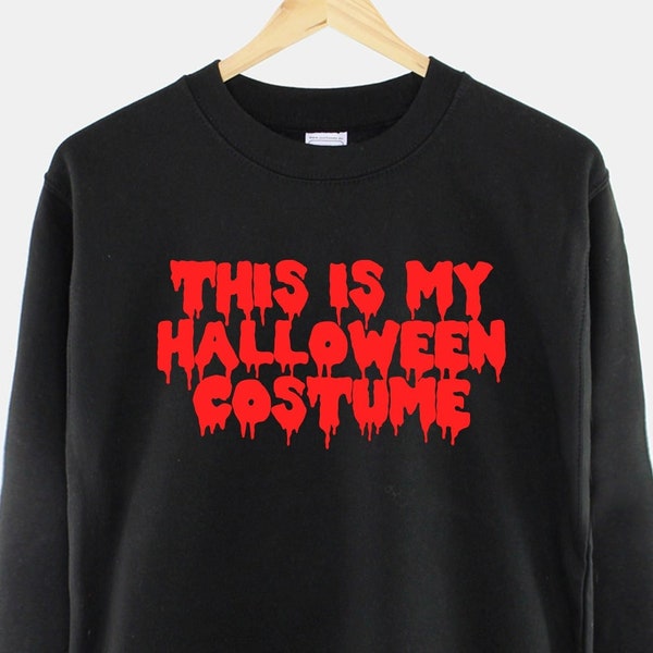 Halloween Sweatshirt - This Is My Halloween Costume Womens Halloween Slogan Sweater