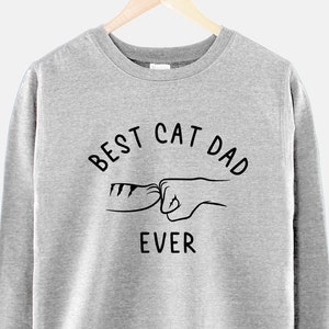 Best Cat Dad Ever Sweatshirt - Cat Dad Sweatshirt - Mens Cat Sweatshirt - Dad Of Cats - Katzenbesitzer Sweatshirt - Männer, die Katzen Sweatshirt lieben