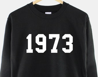 1973 50th Birthday Sweatshirt - Made In Year Numbers Sweater