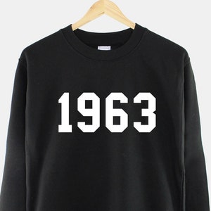 1963 60th Birthday Sweatshirt - Made In Year Numbers Sweater
