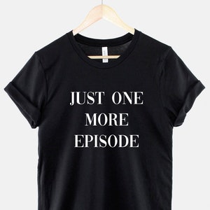 Solo un altro episodio - Maglietta Binge Watch