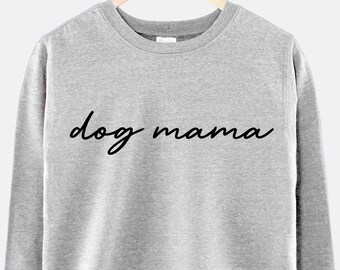 dog mama sweatshirt