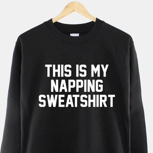 This Is My Napping Crew Neck Sweatshirt Jumper image 1