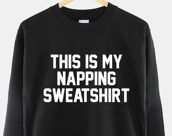 This Is My Napping Crew Neck Sweatshirt Jumper