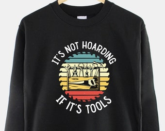Funny Dad Tools Sweatshirt: Gift for Handy Husband