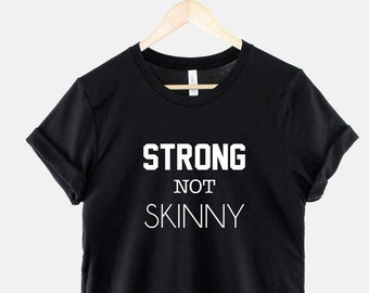 Women's Gym T-Shirt, Strong Not Skinny Motivational Fitness Tee, Ring Spun Cotton