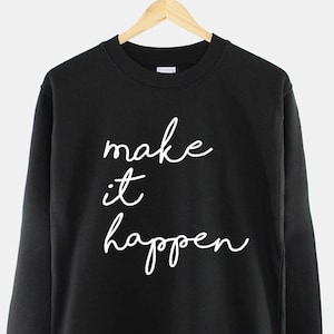 Make It Happen セーター - モチベーションインスピレーションスクリプト - クルーネックヨガスウェットシャツジャンパー