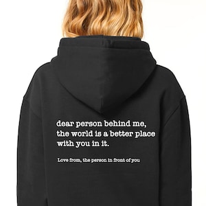 Dear Person Behind Me Hoodie - Personalised Be Kind Message Hoody - Mental Health Awareness Hoodie