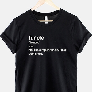 Personalised Funcle T-Shirt - Funcle Definition Shirt - Fun Uncle T-Shirt - Cool Uncle Shirt - Favorite Uncle Best Uncle Ever