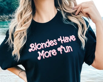 Blonde T shirt Blondes Have More Fun Shirt Blonde Hair T Shirt Etsy