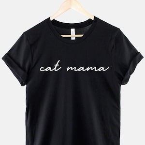 Cat Mama Shirt - Cat Mum Shirts - Cat Mom TShirt - Mother Of Cats Shirt - Cat Owner Gift