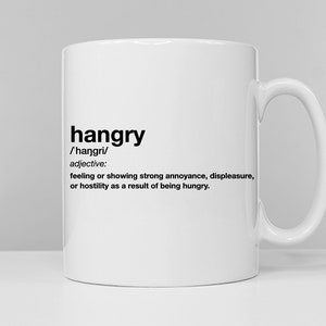 Hangry Definition Coffee Mug - Funny Food Lover Gift