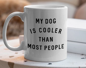 Dog Mom Coffee Mug, Funny Saying, White Ceramic (11oz)