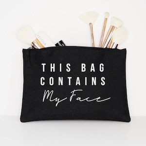 This Bag Contains My Face Makeup Cosmetic Accessory Pouch