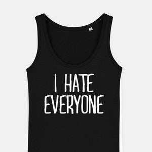 I Hate Everyone Tank Top: Women's Goth Vest, Bold Slogan