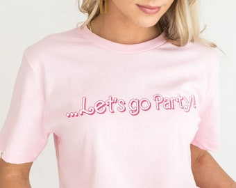 Come on Let's Go Party T-Shirt - Womens Baby Pink T-Shirt - Cute Blonde Hair Shirt