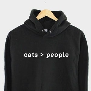 Cats Are Greater Than People Hoodie - Cat Lover Gift