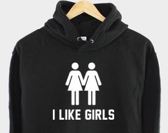 I Like Girls Gay Pride Hoody - Lesbian Hoodie - Pride Hoody Tomboy Sweatshirt Slogan Shirt