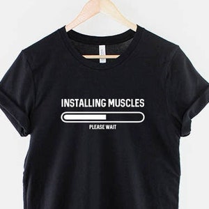 Bodybuilder T-Shirt - Bodybuilding Shirt - Muscles T-Shirt - Muscles Loading Please Wait T-Shirt - Funny Bodybuilder Gift - Funny Gym Shirt