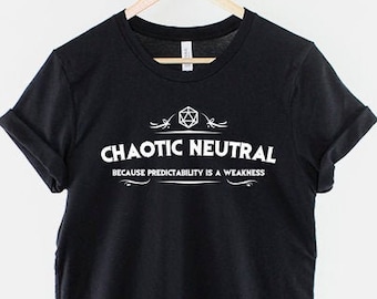 Chaotic Neutral T-Shirt - Chaotic Neutral Shirt - D and D Shirts - Dungeons And Dragons T-Shirt - Chaotic Neutral Gift