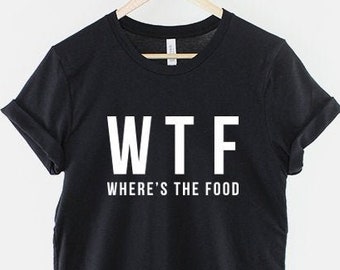 Camisa WTF - ¿Dónde está la camiseta de comida?