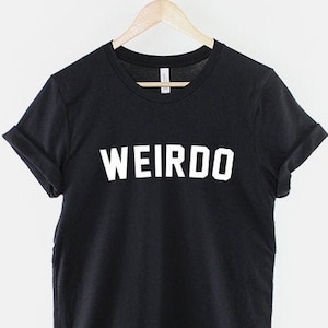 Weirdo T-Shirt Weirdo Streetwear Shirt Womens Streetwear Weird Slogan T-Shirt Black