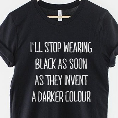 Goth Clothing Emo Shirt Black T Shirt I Ll Stop Wearing Etsy