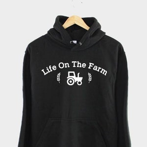 Life On The Farm Hoodie - Farmer Tractor Sweatshirt