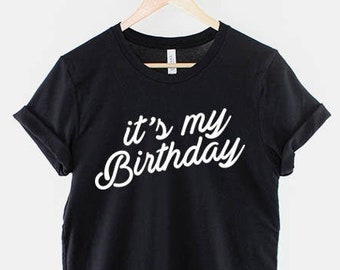 Womens Birthday T Shirt - It&#39;s My Birthday Girl T-Shirt Girls Top 16th Birthday 18th 21st 30th 40th 50th 60th Grey Black White