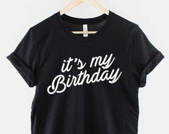 Womens Birthday T Shirt - It's My Birthday Girl T-Shirt Girls Top 16th Birthday 18th 21st 30th 40th 50th 60th Grey Black White