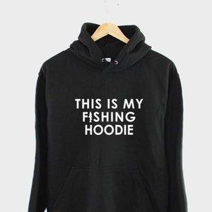 Fishing Hoodie - This Is My Fishing Hoodie Fisherman Hoody Sweatshirt