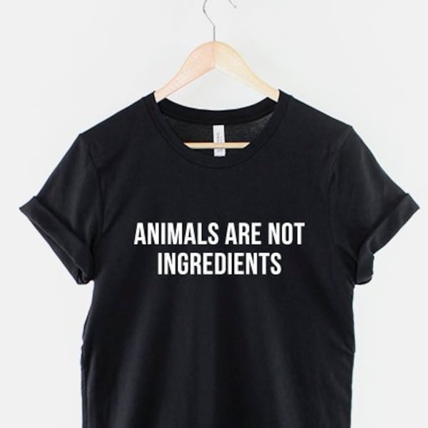 Animals Are Not Ingredients Shirt - Vegan Slogan Vegetarian T-Shirt