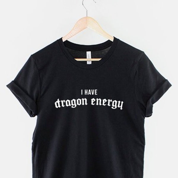 Tengo energía de dragón - Camiseta de dragón - Camiseta de dragón - Camiseta con eslogan de dragón